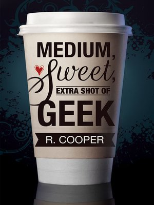 cover image of Medium, Sweet, Extra Shot of Geek